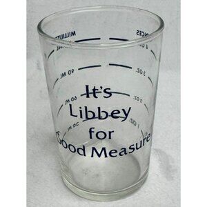 It's Libbey for Good Measure Vintage Measuring Glass With Ounce Milliliter Marks
